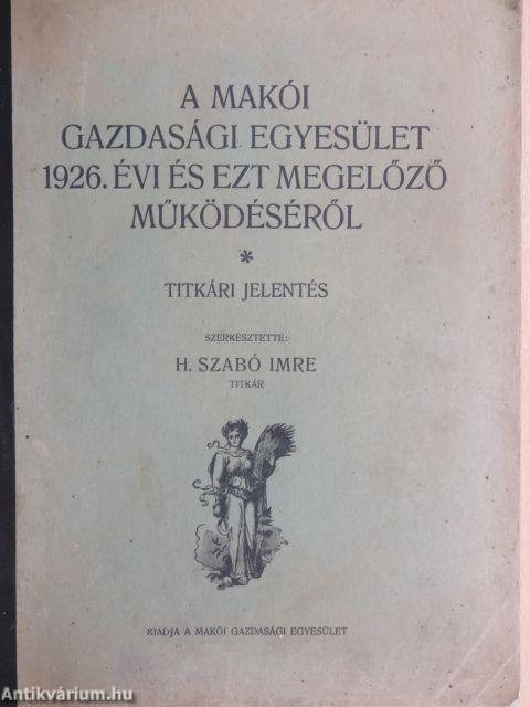 A makói gazdasági egyesület 1926. évi és ezt megelőző működéséről