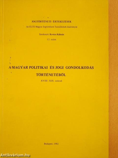 A magyar politikai és jogi gondolkodás történetéből (dedikált példány)