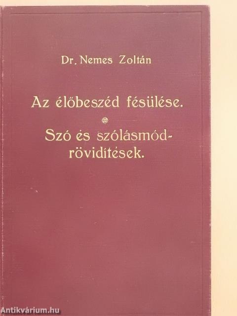 Az élőbeszéd fésülése/Szó- és szólásmódrövidítések (aláírt példány)