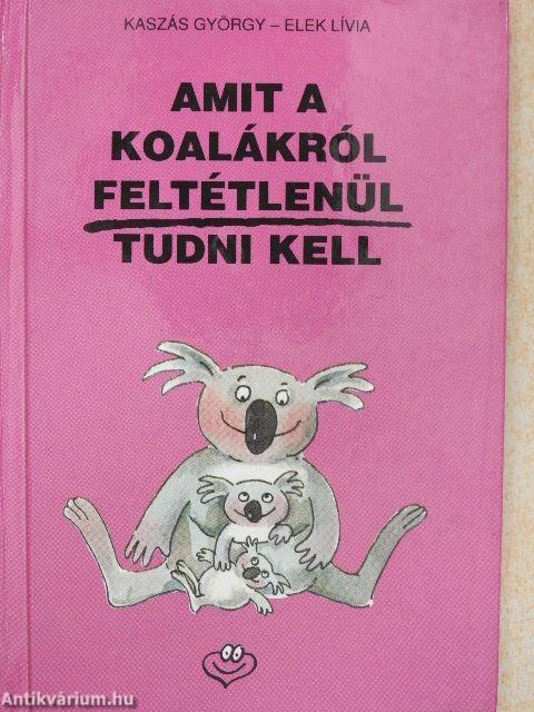 Amit a koalákról feltétlenül tudni kell