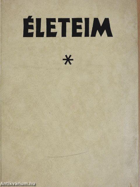 Életeim I-II.