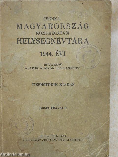 Csonka-Magyarország közigazgatási helységnévtára 1944.