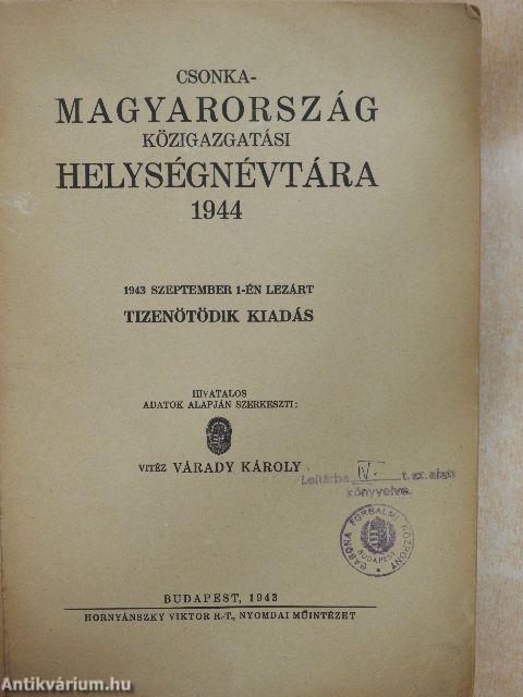 Csonka-Magyarország közigazgatási helységnévtára 1944.