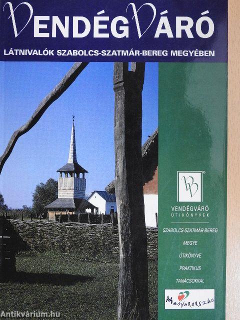 Látnivalók Szabolcs-Szatmár-Bereg megyében