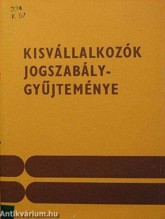 Kisvállalkozók jogszabálygyűjteménye