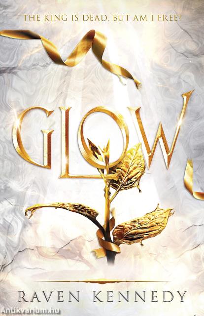 Glow (The Plated Prisoner Series, Book 4)