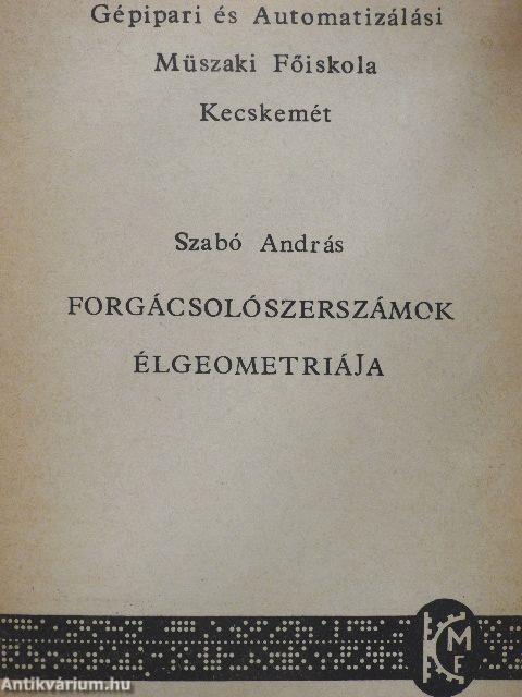 Forgácsolószerszámok élgeometriája