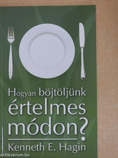 Hogyan böjtöljünk értelmes módon?