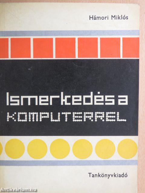 Ismerkedés a komputerrel