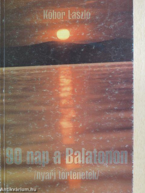 90 nap a Balatonon