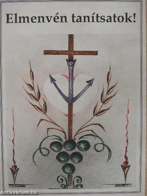 Elmenvén tanítsatok!