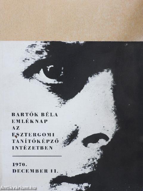 Bartók Béla emléknap az Esztergomi Tanítóképző Intézetben 1970. december 11-én