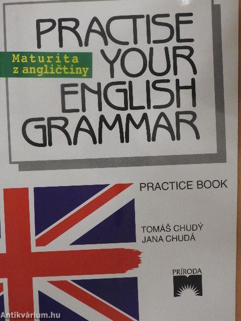 Practise Your English Grammar - Practice Book