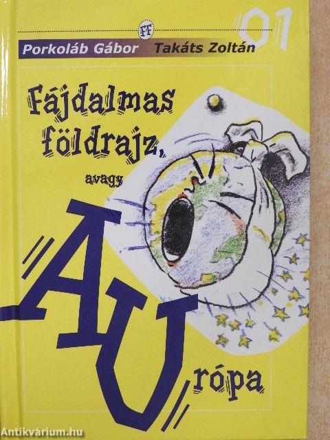 Fájdalmas földrajz, avagy AUrópa