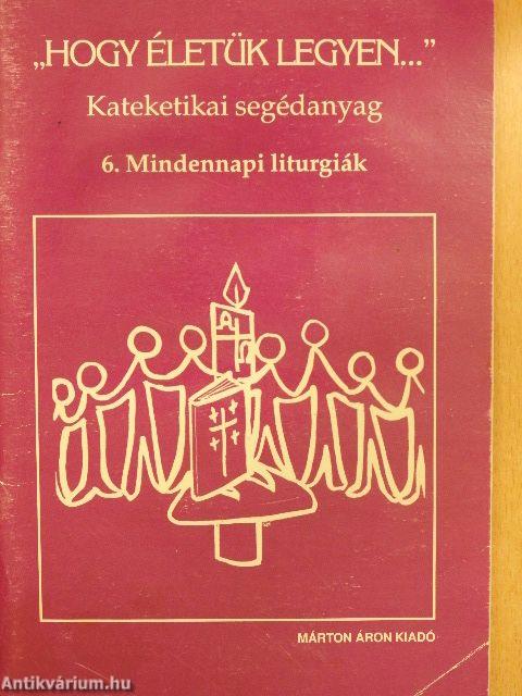 "Hogy életük legyen..." 6.