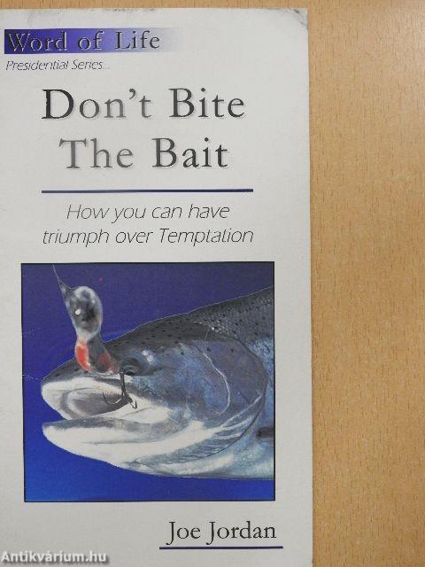 Don't Bite The Bait