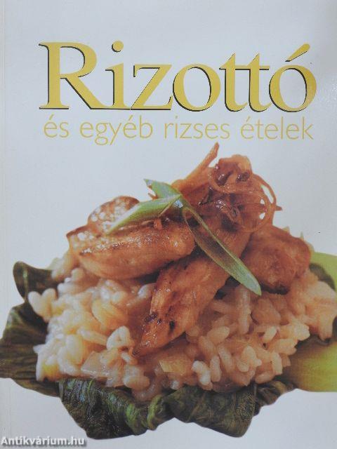 Rizottó és egyéb rizses ételek