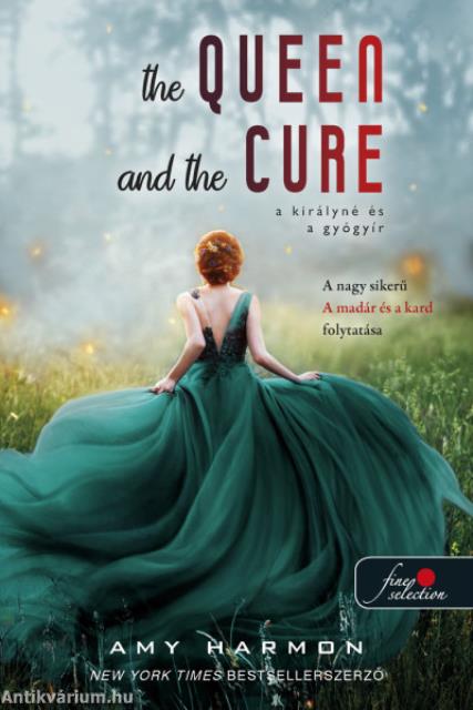 The Queen and the Cure - A királyné és a gyógyír (A madár és a kard 2.)