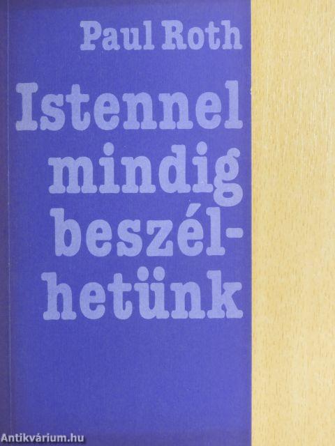 Istennel mindig beszélhetünk