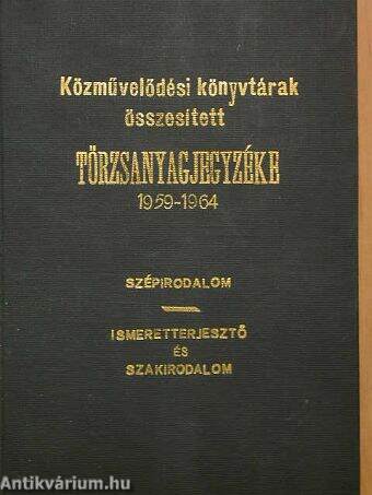 Közművelődési könyvtárak összesített törzsanyagjegyzéke 1959-1964 I-II.