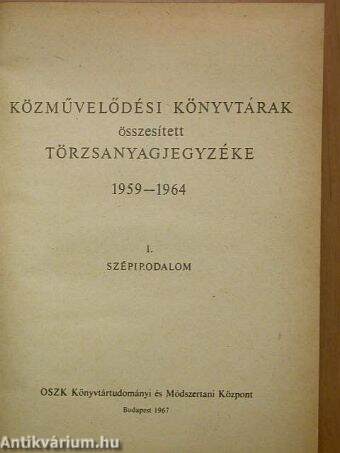 Közművelődési könyvtárak összesített törzsanyagjegyzéke 1959-1964 I-II.