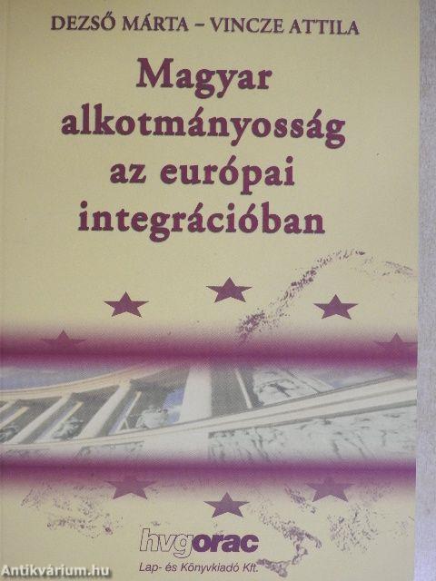 Magyar alkotmányosság az európai integrációban