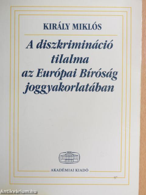 A diszkrimináció tilalma az Európai Bíróság joggyakorlatában