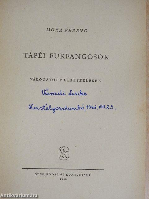 Tápéi furfangosok I-II.