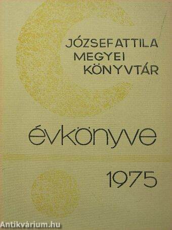 A József Attila Megyei Könyvtár Évkönyve 1975