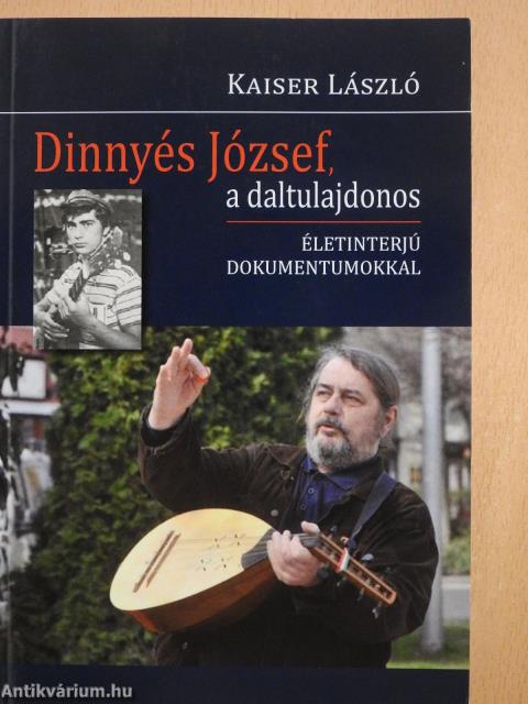 Dinnyés József, a daltulajdonos (dedikált példány)