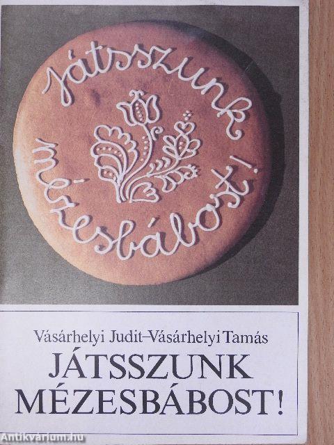 Játsszunk mézesbábost!