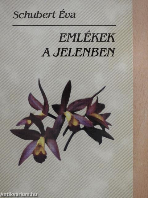 Emlékek a jelenben (dedikált példány)