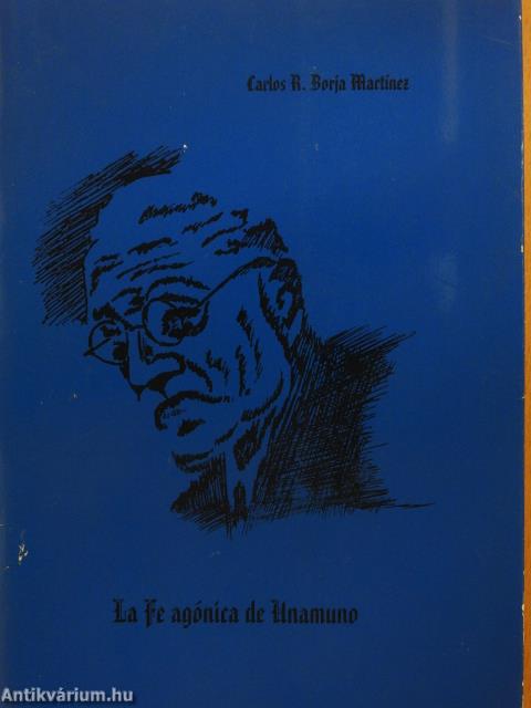 La Fe agónica de Unamuno (dedikált példány)