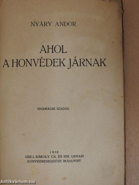 Ahol a honvédek járnak