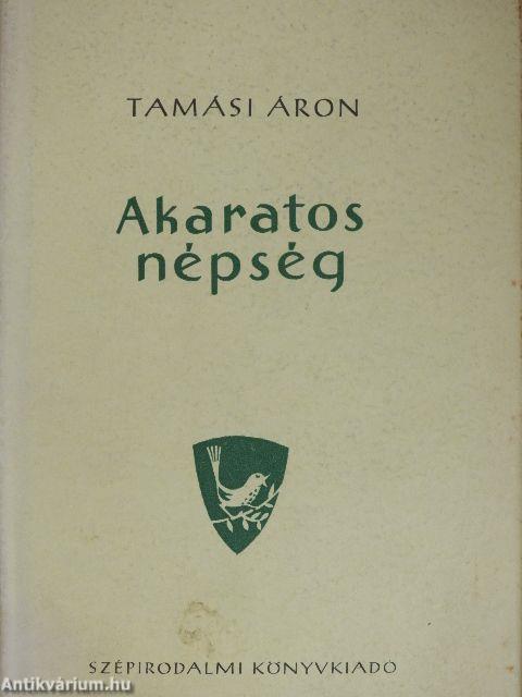 Akaratos népség I-II.