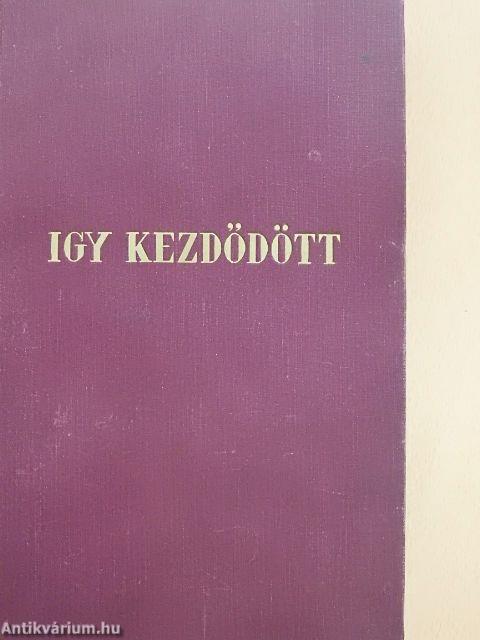 Igy kezdődött