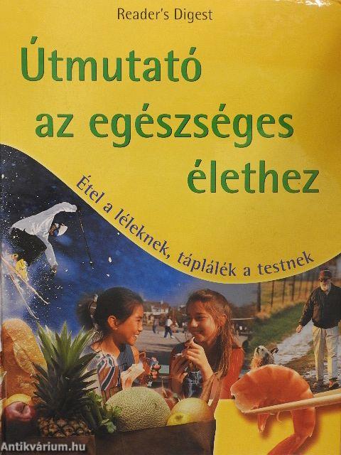Útmutató az egészséges élethez