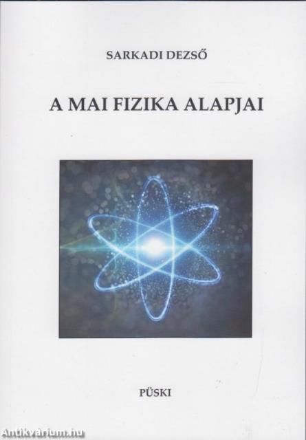 A mai fizika alapjai