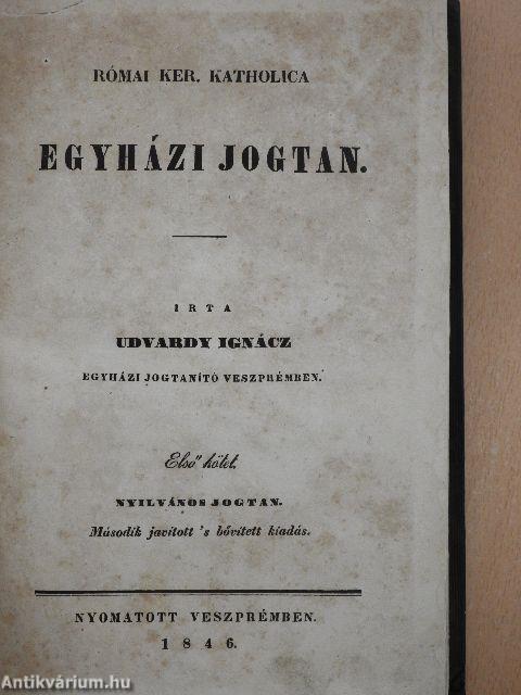 Római ker. katholica egyházi jogtan I-II.