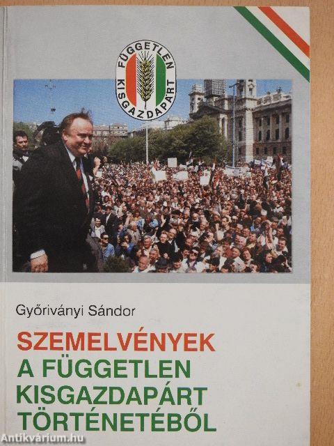 Szemelvények a Független Kisgazdapárt történetéből