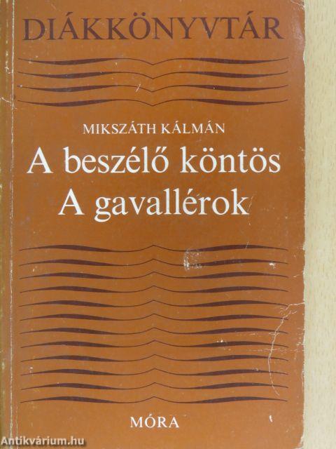 A beszélő köntös/A gavallérok