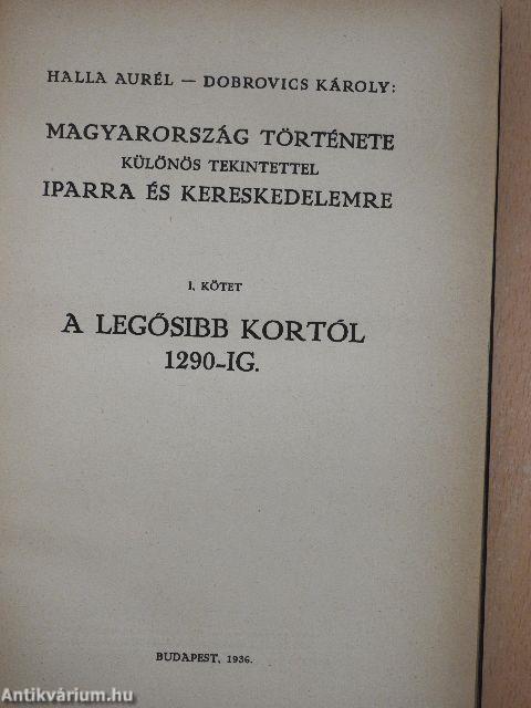 Magyarország története különös tekintettel iparra és kereskedelemre I. (Tiltólistás kötet)