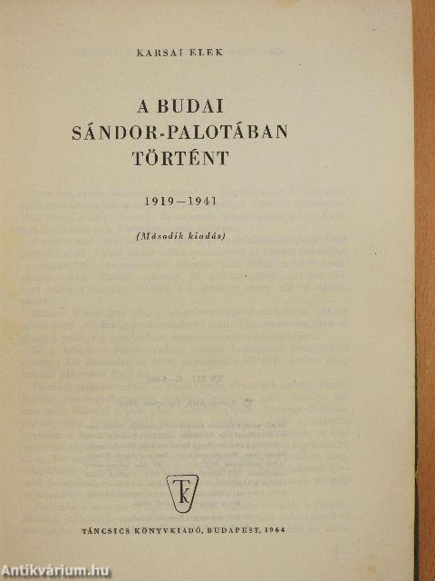 A budai Sándor-palotában történt