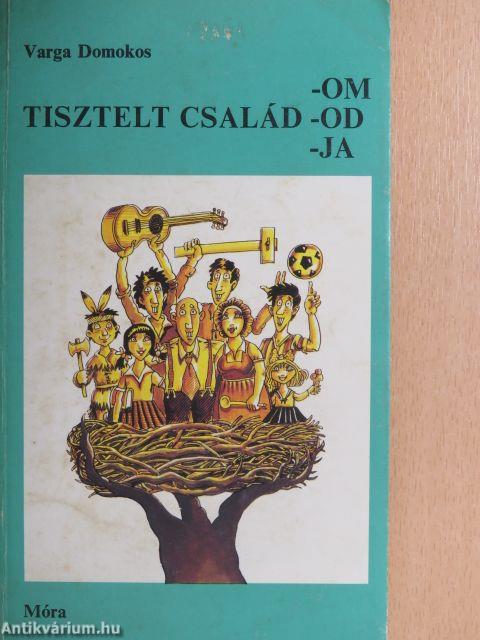 Tisztelt család -om, -od, -ja