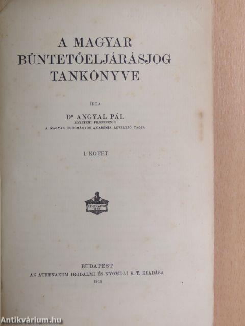 A magyar büntetőeljárásjog tankönyve I. 