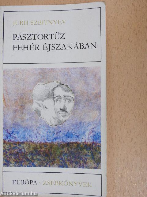 Pásztortűz fehér éjszakában