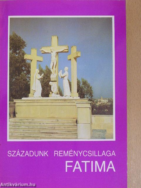 Századunk reménycsillaga Fatima