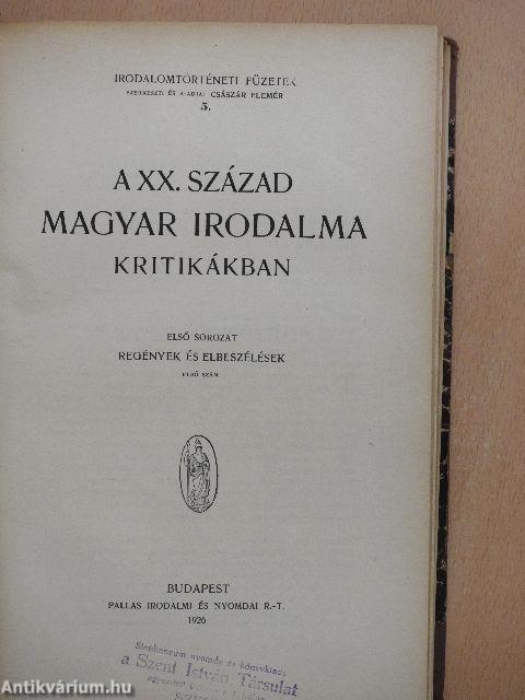 Herczeg Ferenc/A magyar-hún mondák kérdésének mai állása/Huszonöt év a magyar társadalmi dráma történetéből/A Zalán futása/A XX. század magyar irodalma kritikákban I/1./Endrődi Sándor/Gárdonyi Géza/Arany János/Legrégibb bibliafordításunk