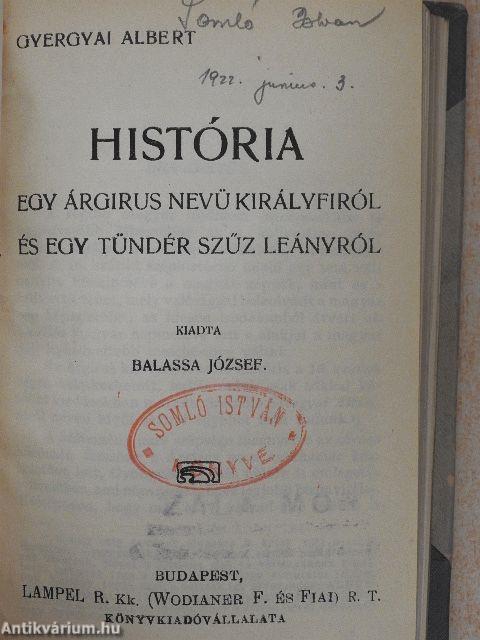 Sápadt emberek és történetek/História/Végeladás/A királyné apródja/Változatok a G-húron/A csengeri kalapok és egyéb történetek/Legenda az Ezerarczú Lélekről és egyéb elbeszélések