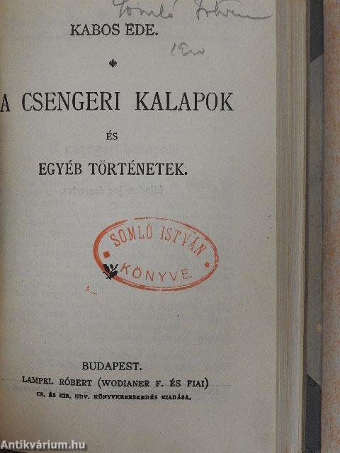 Sápadt emberek és történetek/História/Végeladás/A királyné apródja/Változatok a G-húron/A csengeri kalapok és egyéb történetek/Legenda az Ezerarczú Lélekről és egyéb elbeszélések